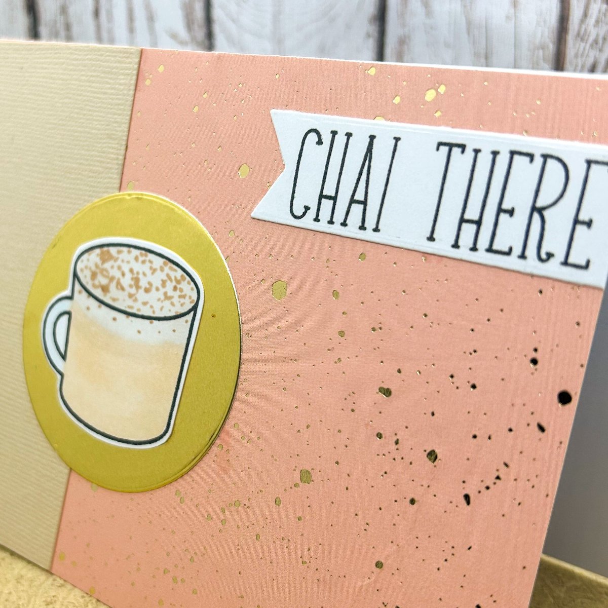 Chai There Handmade Card-2