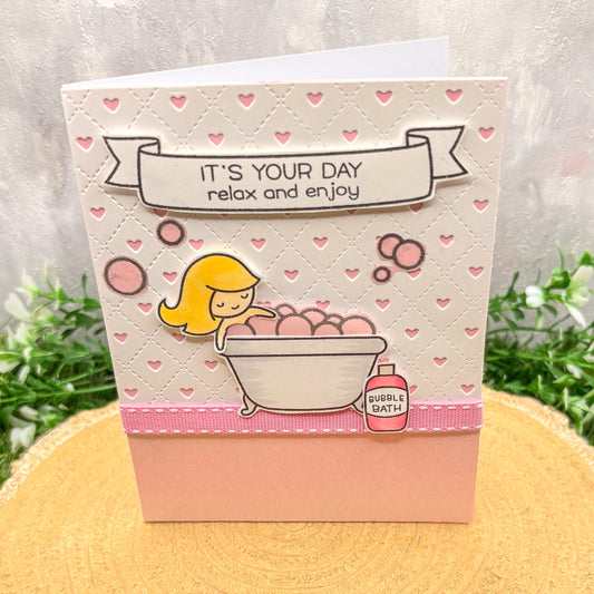 It's Your Day, Relax Bubble Bath Handmade Birthday Card-1