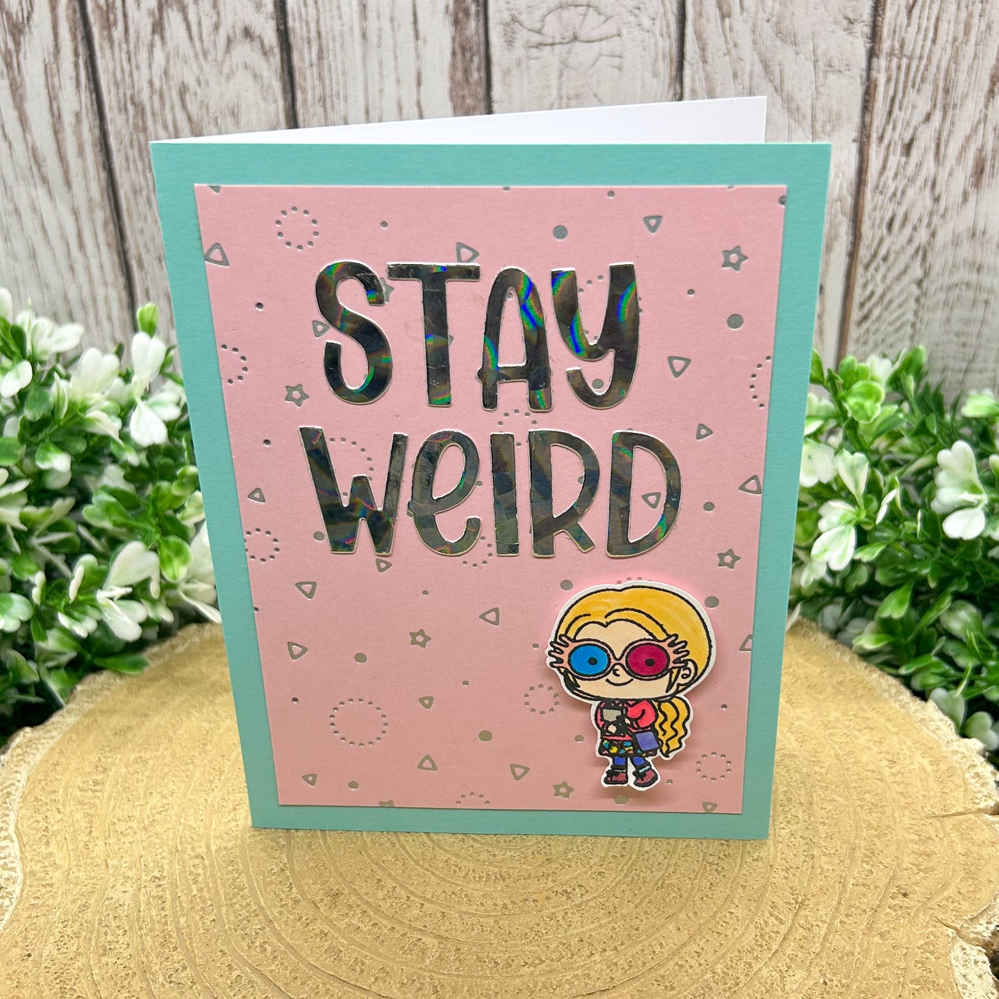 Luna Stay Weird Handmade Character Themed Card