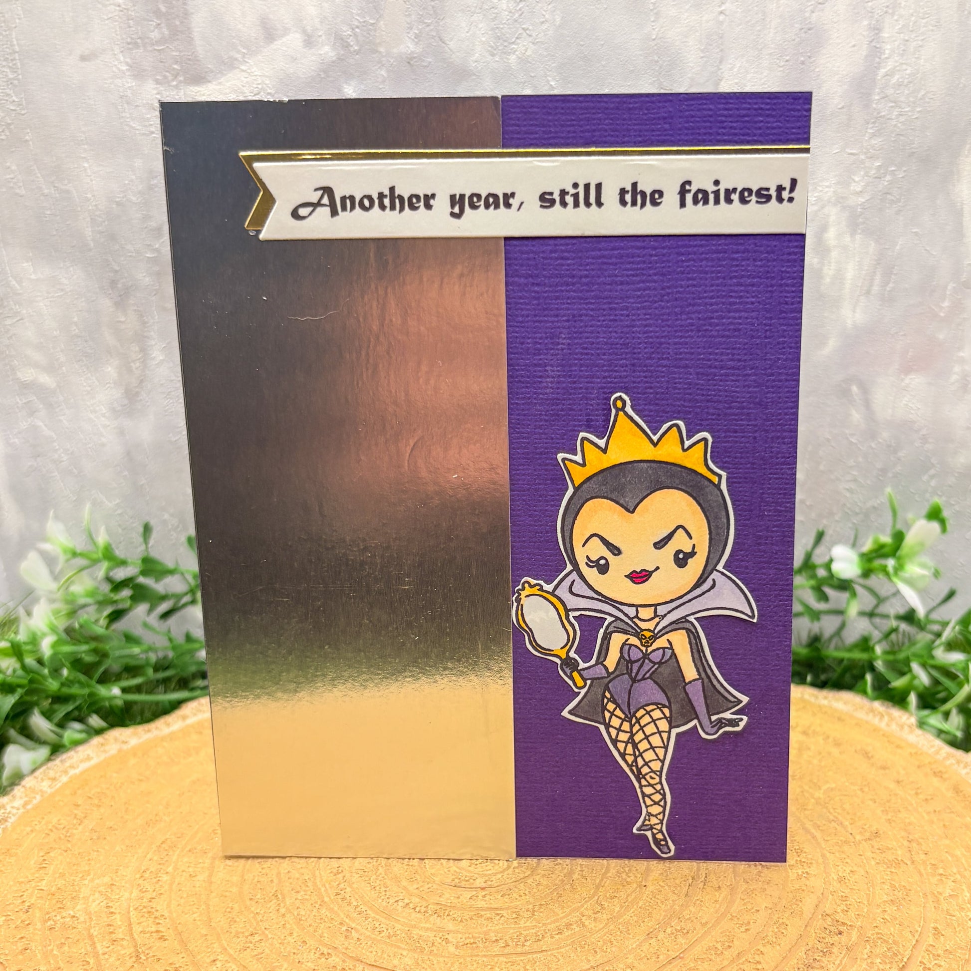 Another Year, Still The Fairest Handmade Character Birthday Card