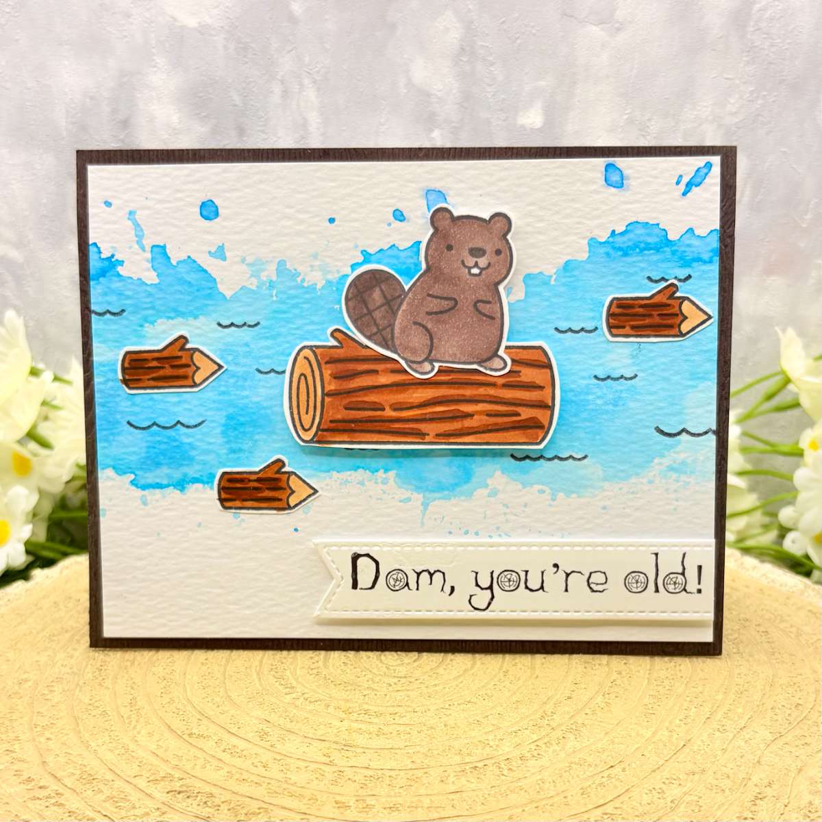 Dam, you're Old! Funny Beaver Handmade Birthday Card