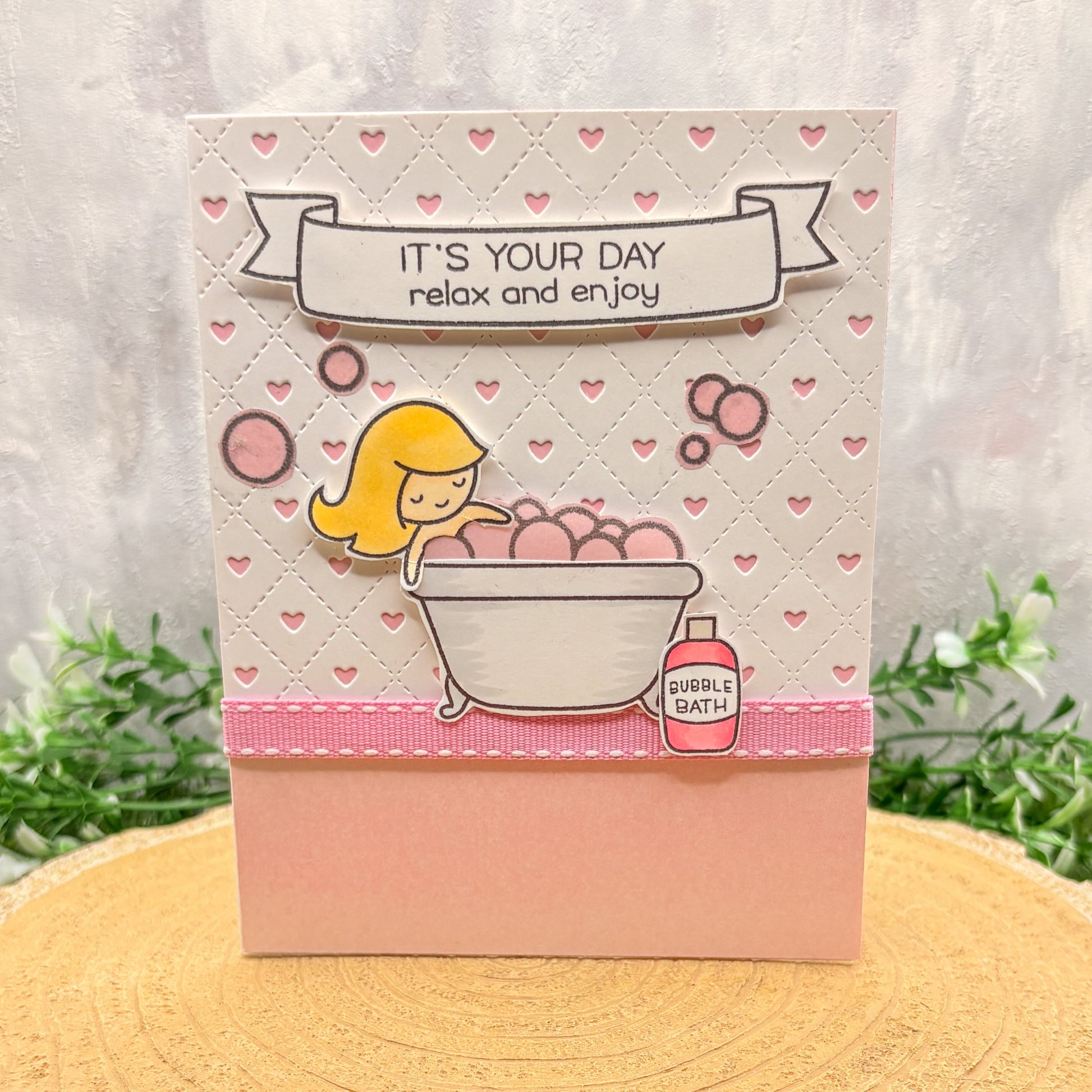 It's Your Day, Relax Bubble Bath Handmade Birthday Card