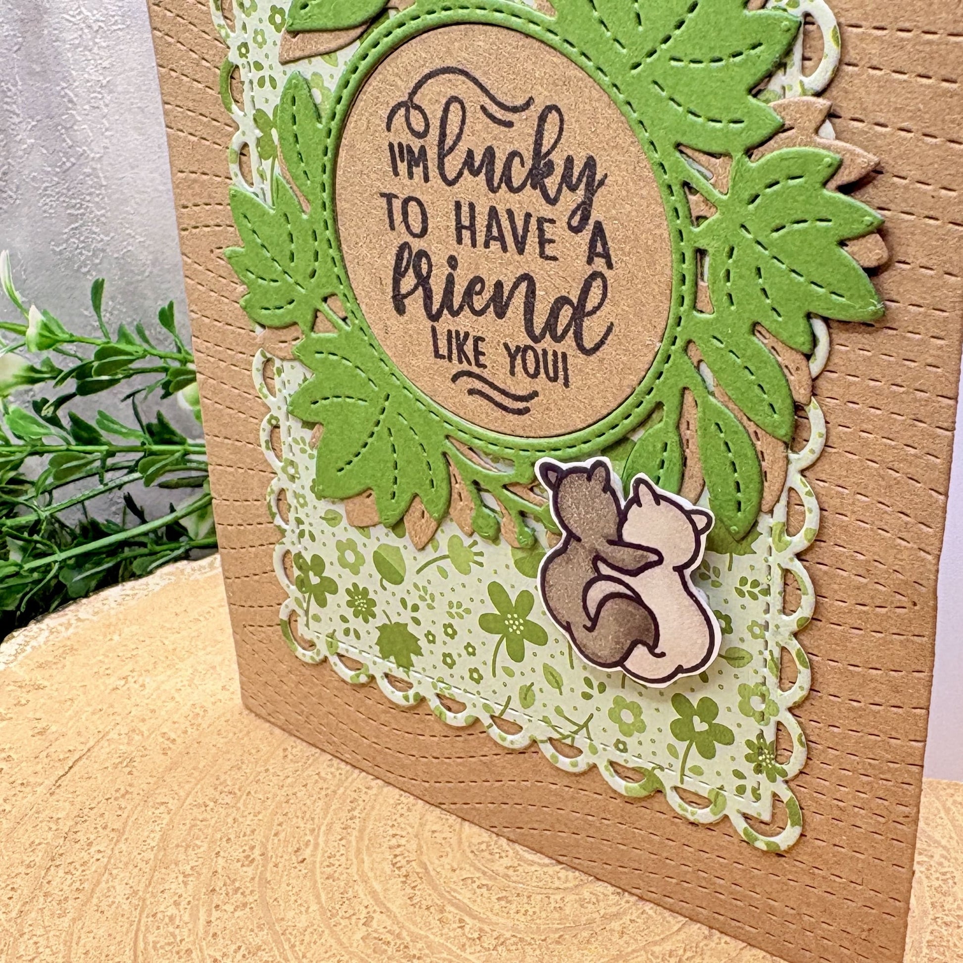 Lucky To Have A Friend Like You Handmade Card-2