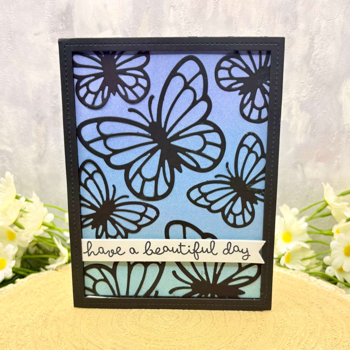 Silhouette Butterflies Have A Beautiful Day Handmade Birthday Card