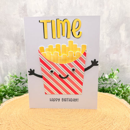Time Fries Funny Pun Handmade Birthday Card