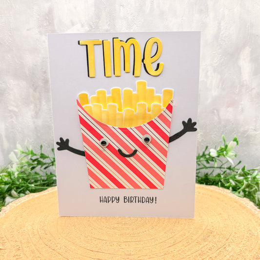 Time Fries Funny Pun Handmade Birthday Card