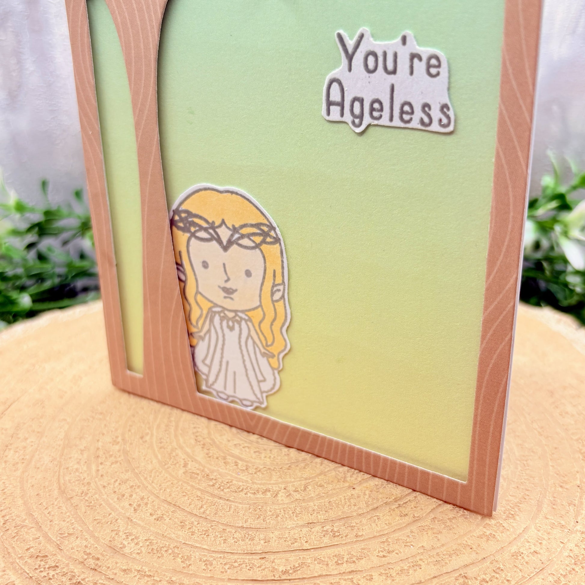 You're Ageless Galadriel Character Handmade Birthday Card-2