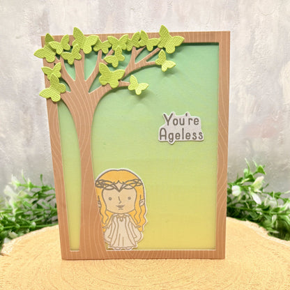 You're Ageless Galadriel Character Handmade Birthday Card