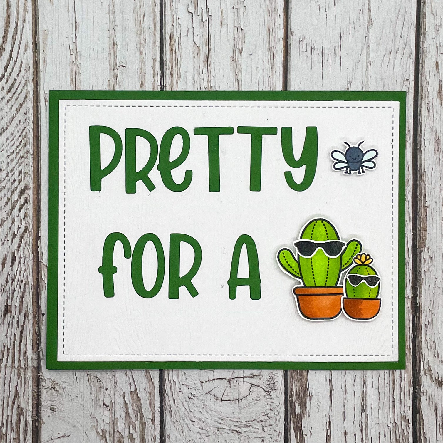 Pretty Fly For A Cacti Handmade Card